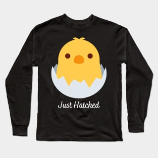 Just Hatched, New Born Baby Long Sleeve T-Shirt